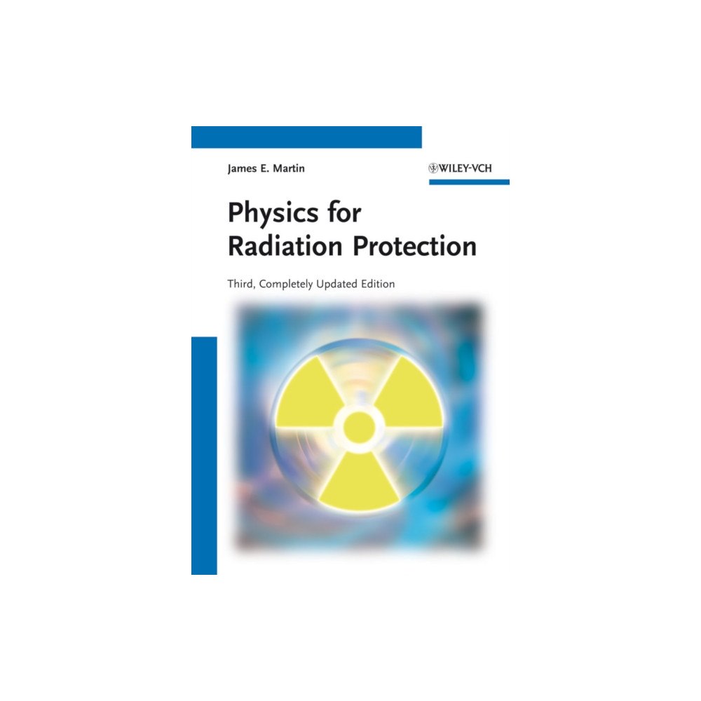 Wiley-VCH Verlag GmbH Physics for Radiation Protection (inbunden, eng)