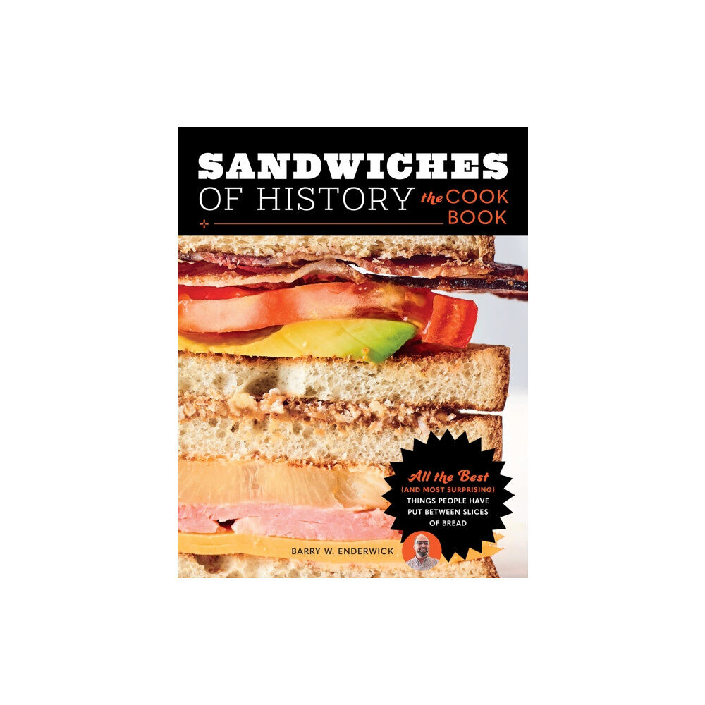 Quarto Publishing Group USA Inc Sandwiches of History: The Cookbook (inbunden, eng)