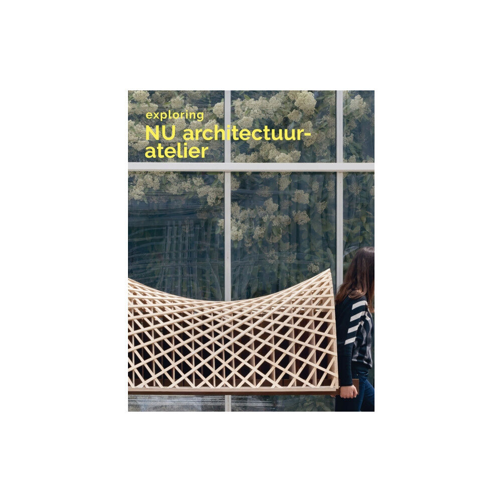 Verlag der Buchhandlung Walther Konig Exploring NU Architectuuratelier (häftad, eng)