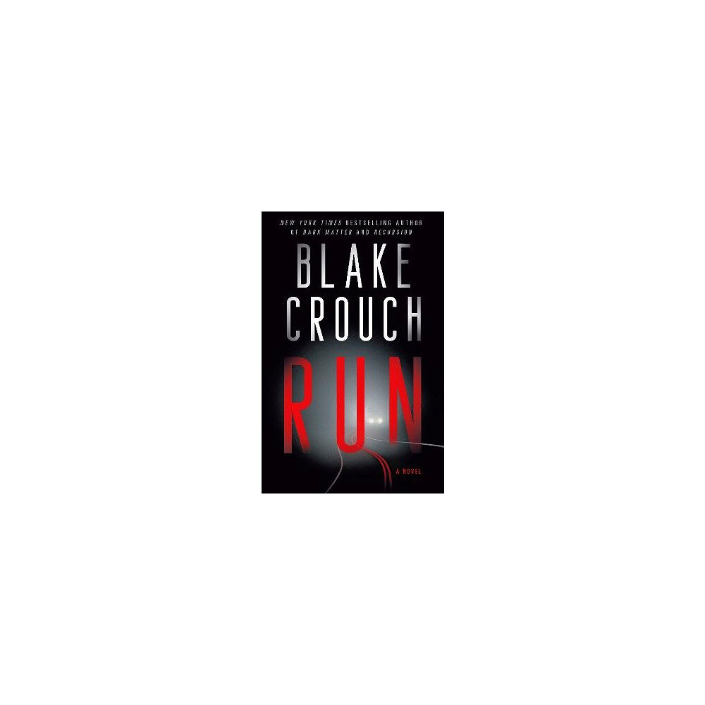 Blake Crouch Run (häftad, eng)