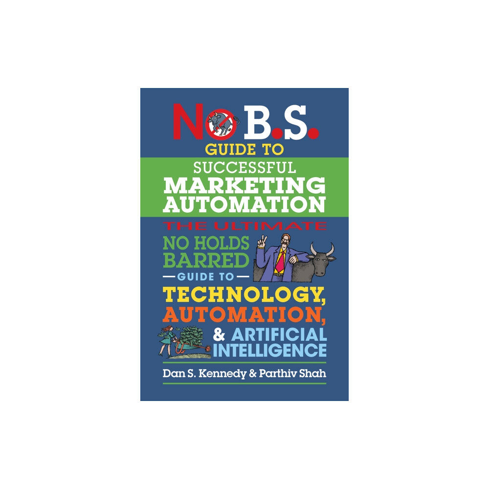 Entrepreneur Press No B.S. Guide to Successful Marketing Automation (häftad, eng)