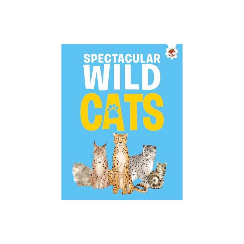 Hungry Tomato Ltd Spectacular Wild Cats (häftad, eng)