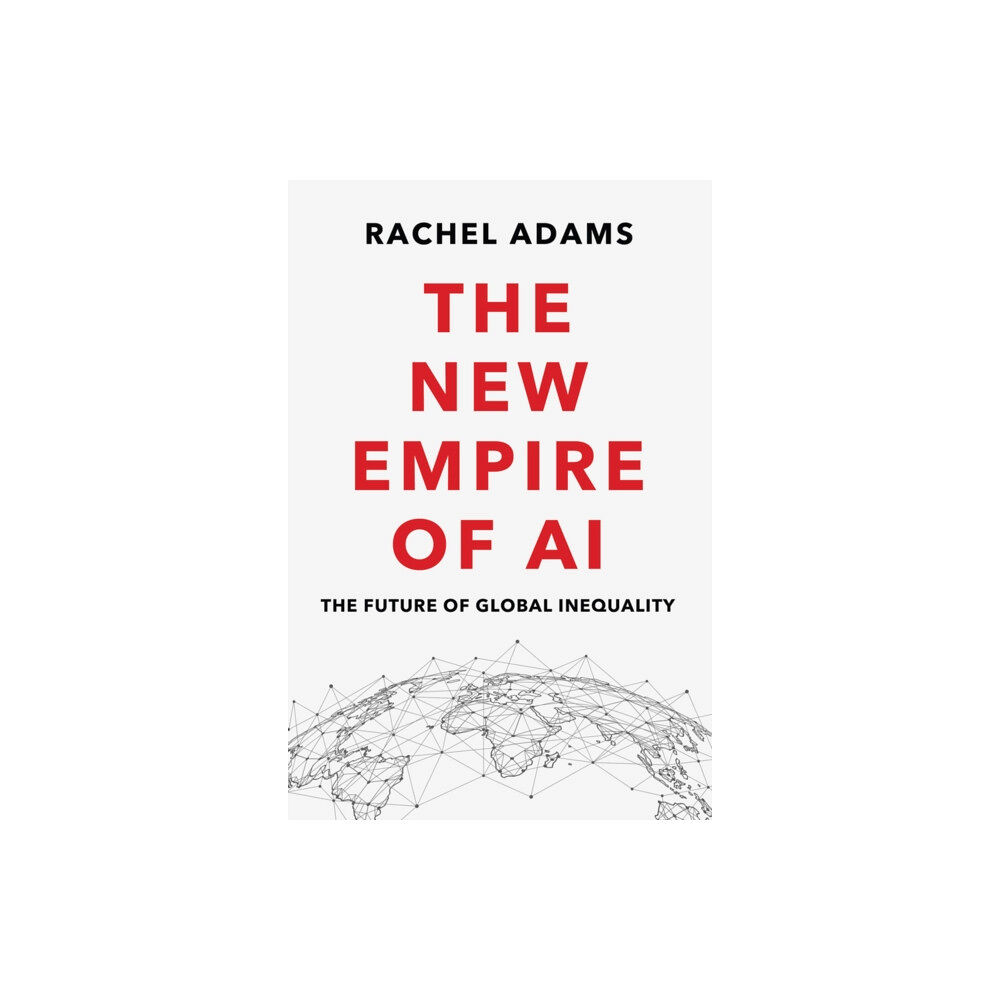 John Wiley And Sons Ltd The New Empire of AI (inbunden, eng)