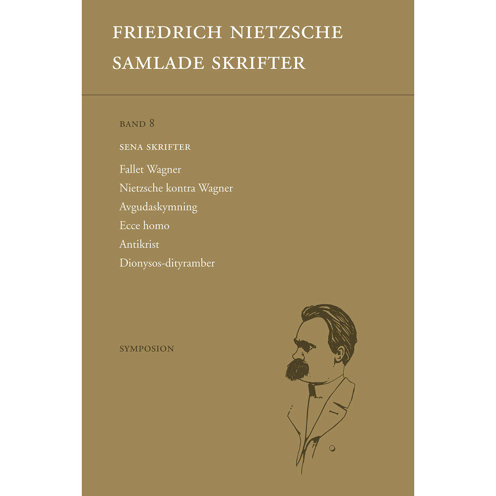 Friedrich Nietzsche Samlade skrifter. Bd 8, Sena skrifter (häftad)