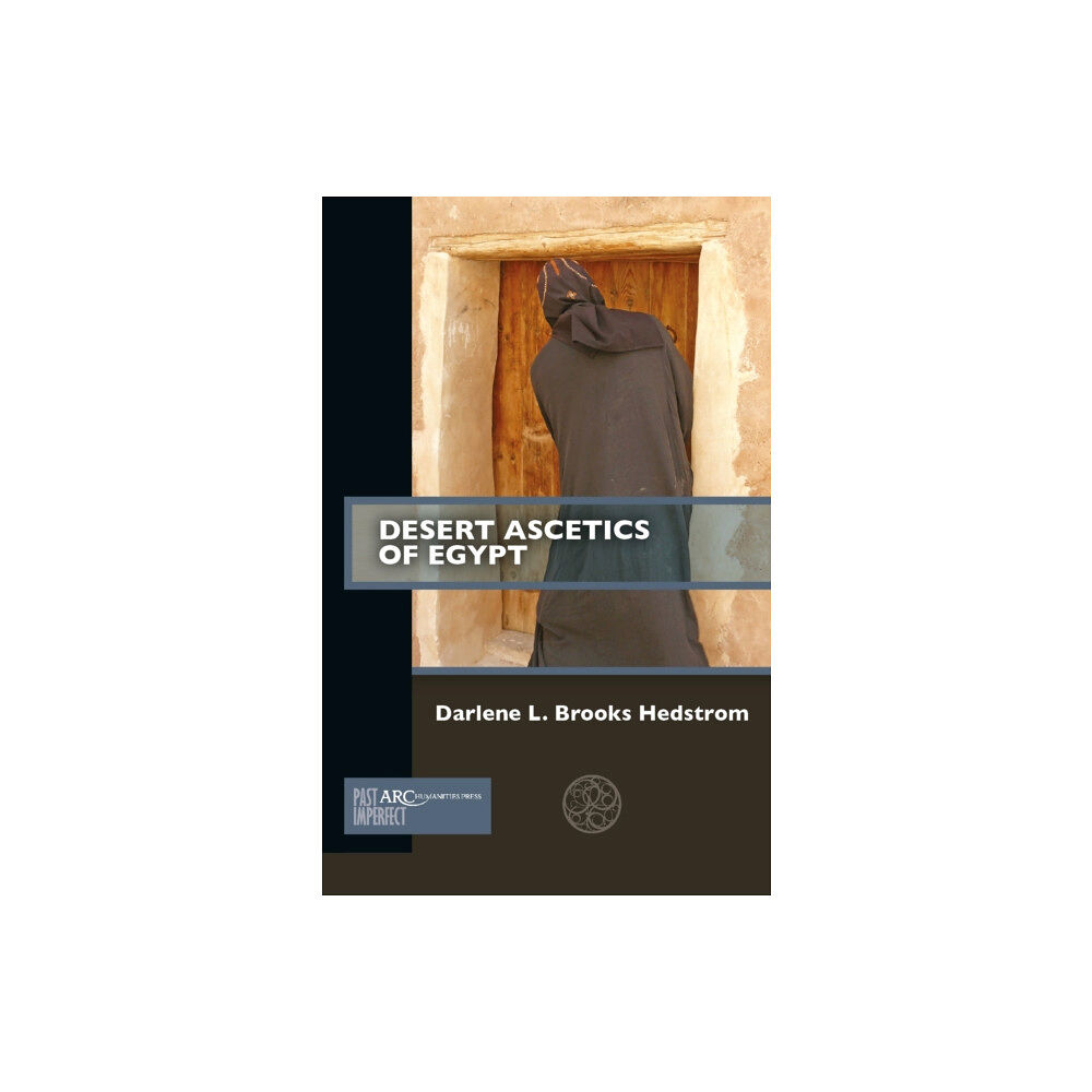 Arc Humanities Press Desert Ascetics of Egypt (häftad, eng)