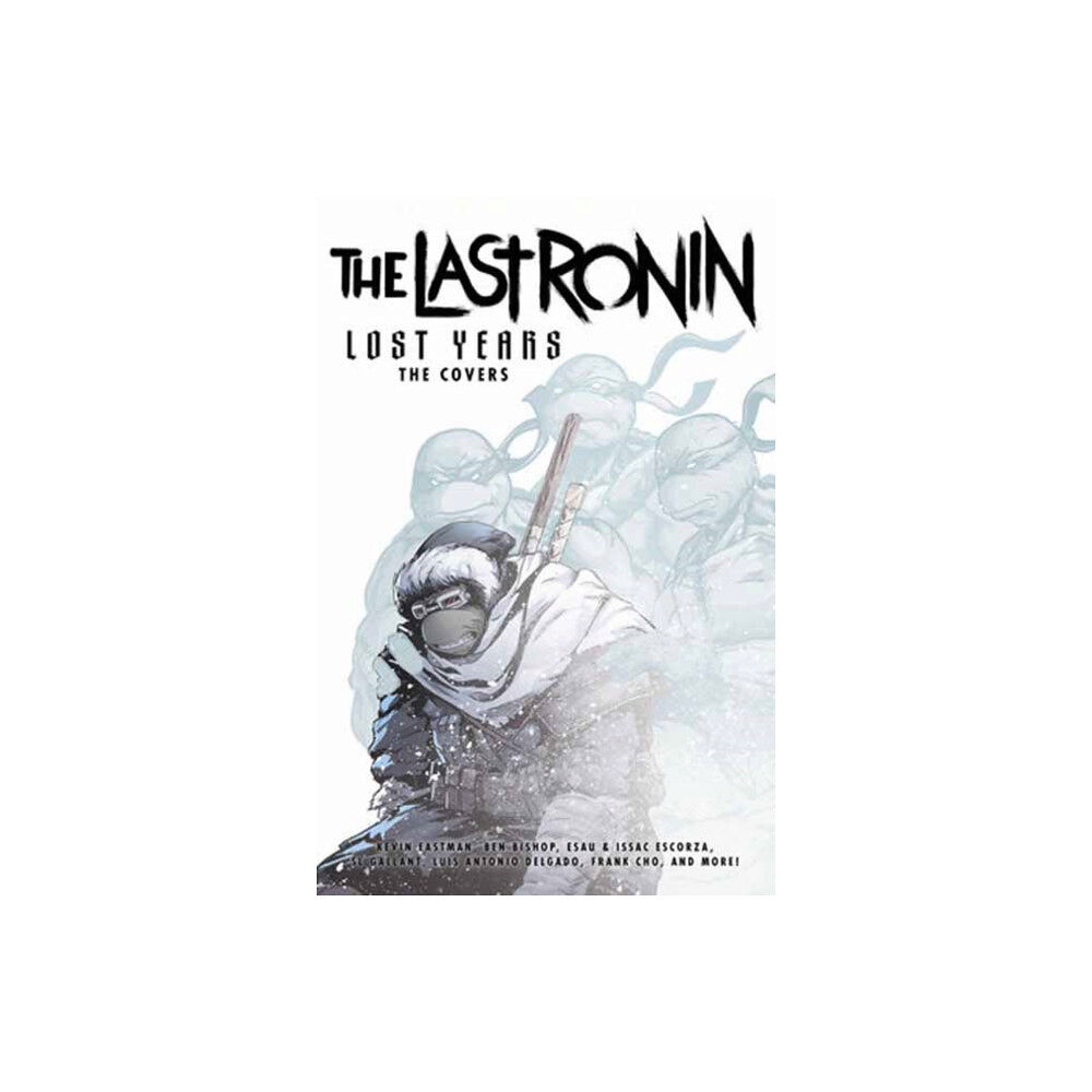 Idea & Design Works Teenage Mutant Ninja Turtles: The Last Ronin Lost Years (inbunden, eng)