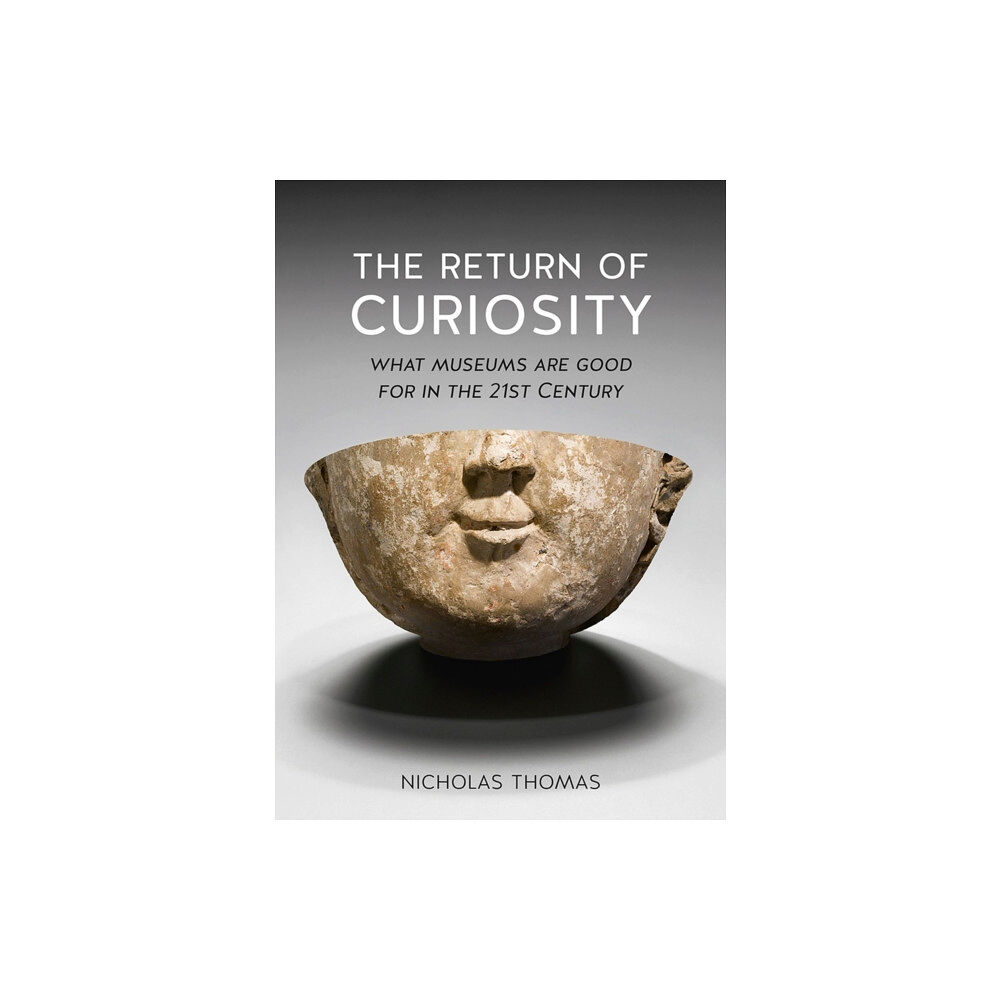 Reaktion Books The Return of Curiosity (häftad, eng)