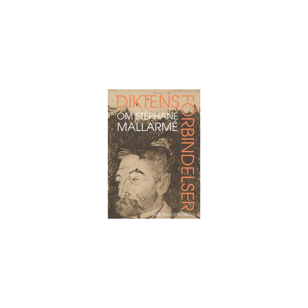 Ellerströms förlag Diktens förbindelser : om Stéphane Mallarmé (bok, danskt band)
