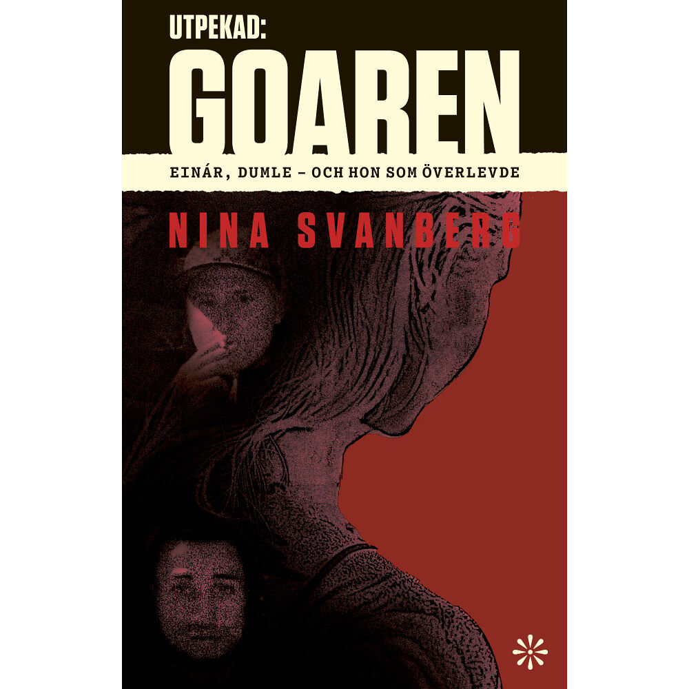 Nina Svanberg Utpekad: Goaren : Einár, Dumle - och hon som överlevde (inbunden)