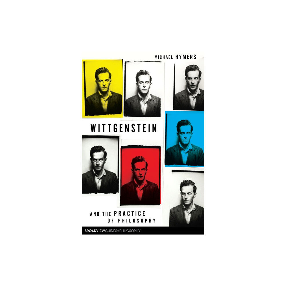 Broadview Press Ltd Wittgenstein and the Practice of Philosophy (häftad, eng)