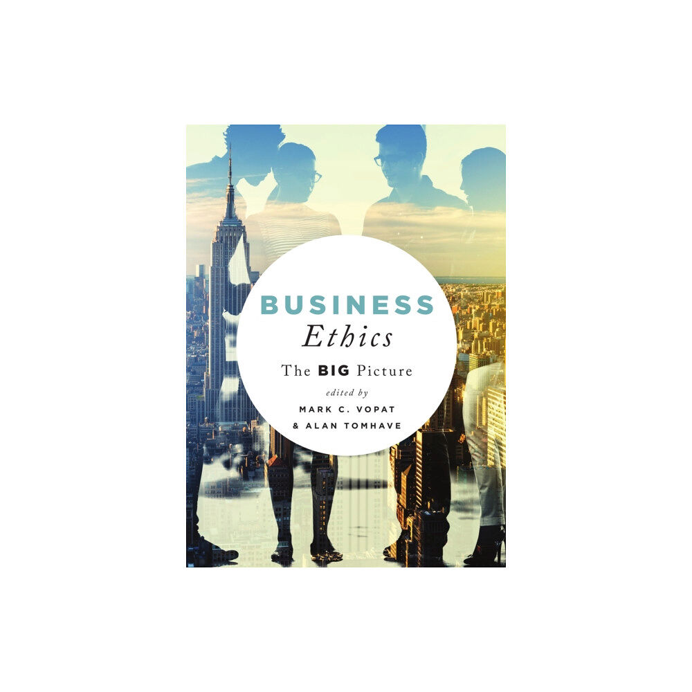 Broadview Press Ltd Business Ethics: The Big Picture (häftad, eng)