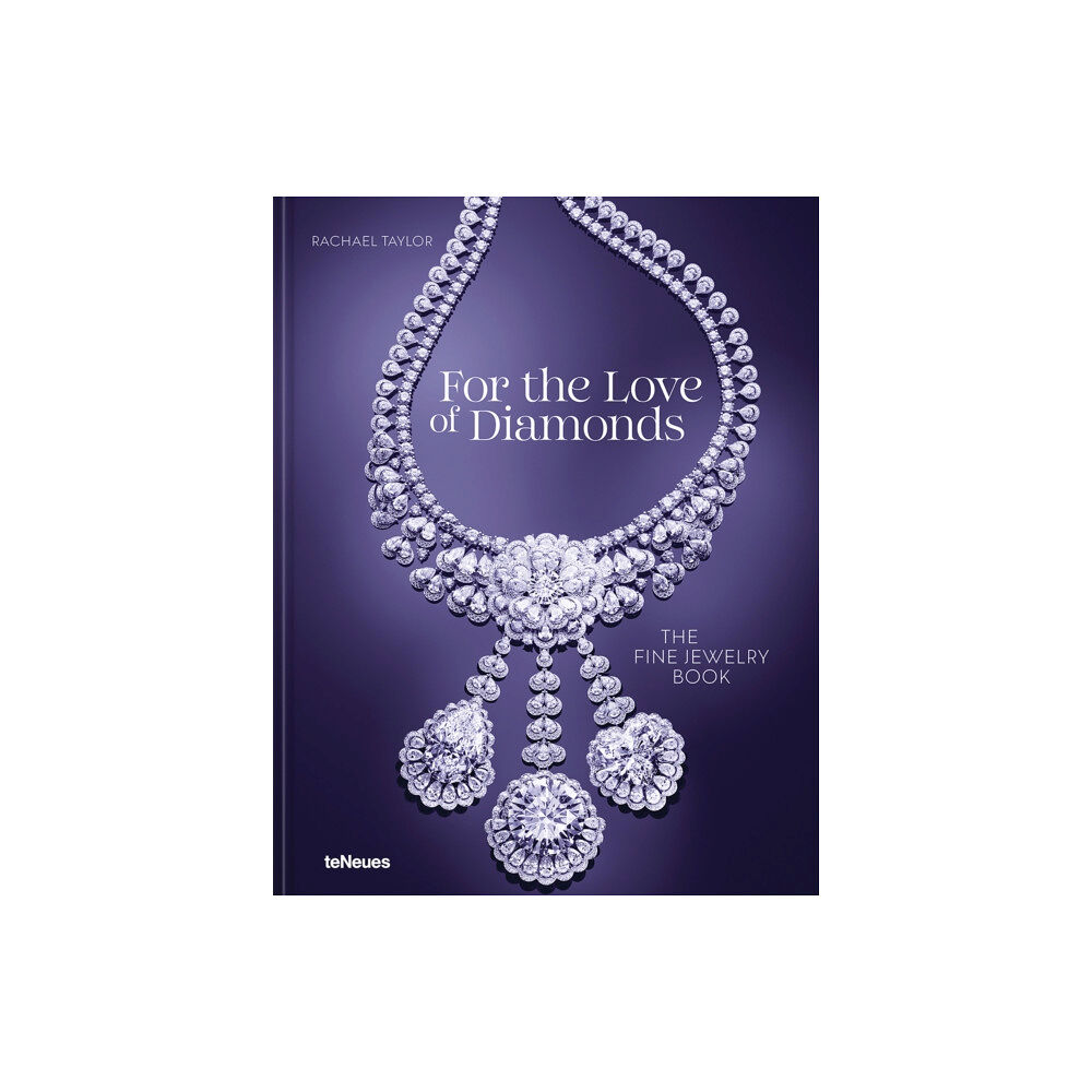 teNeues Publishing UK Ltd For the Love of Diamonds (inbunden, eng)