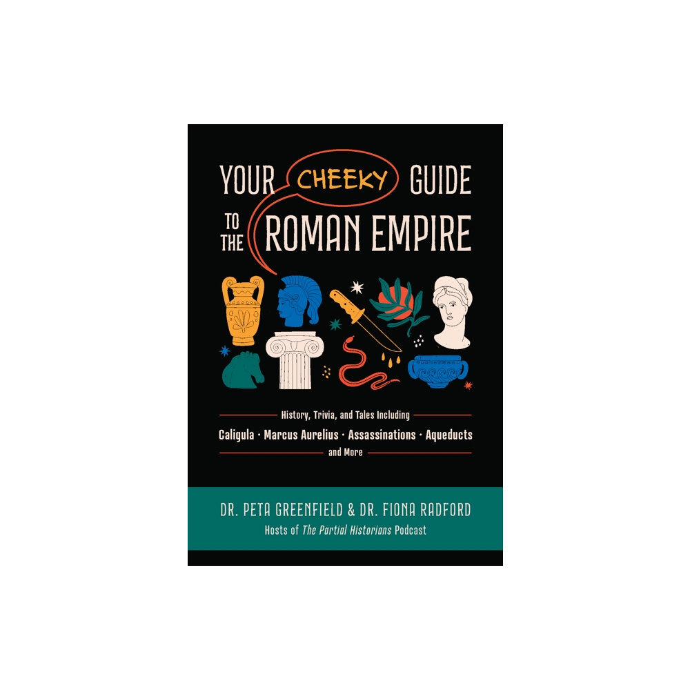 Ulysses Press Your Cheeky Guide to the Roman Empire (häftad, eng)