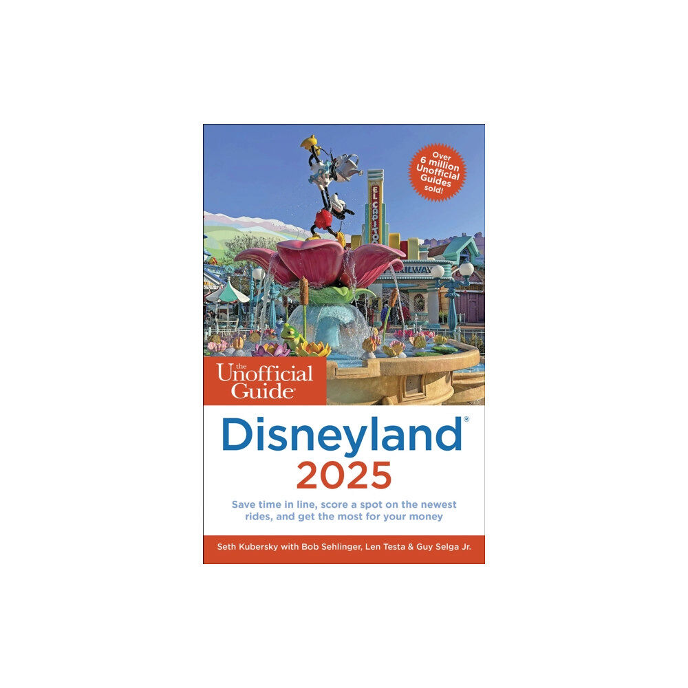 Unofficial Guides The Unofficial Guide to Disneyland 2025 (häftad, eng)