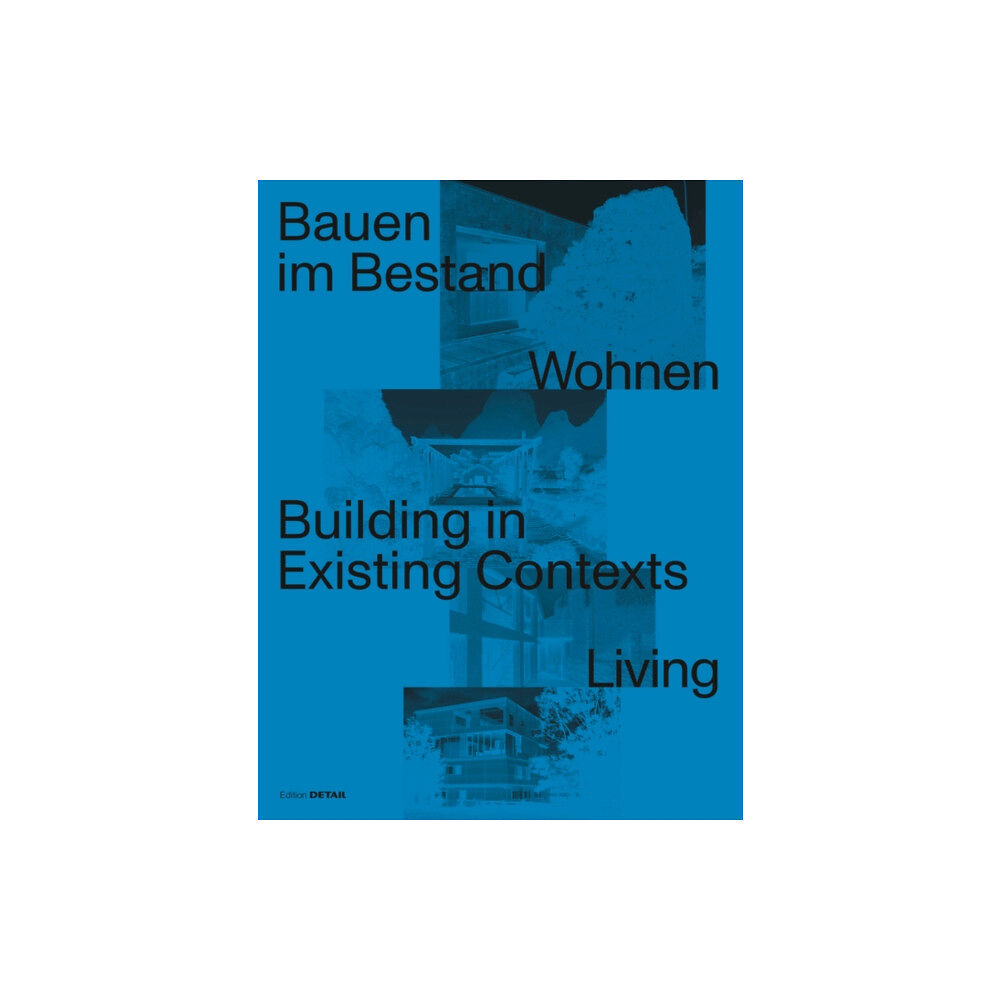 De Gruyter Bauen im Bestand. Wohnen / Building in Existing Contexts. Living (inbunden, ger)