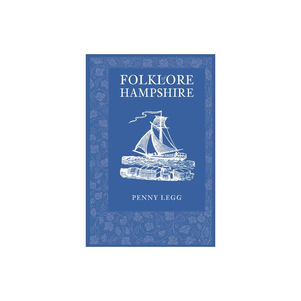 The History Press Ltd Folklore of Hampshire (häftad, eng)