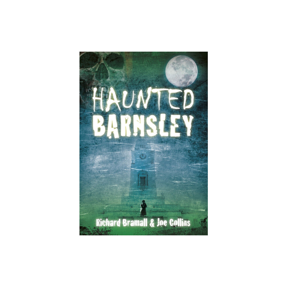 The History Press Ltd Haunted Barnsley (häftad, eng)