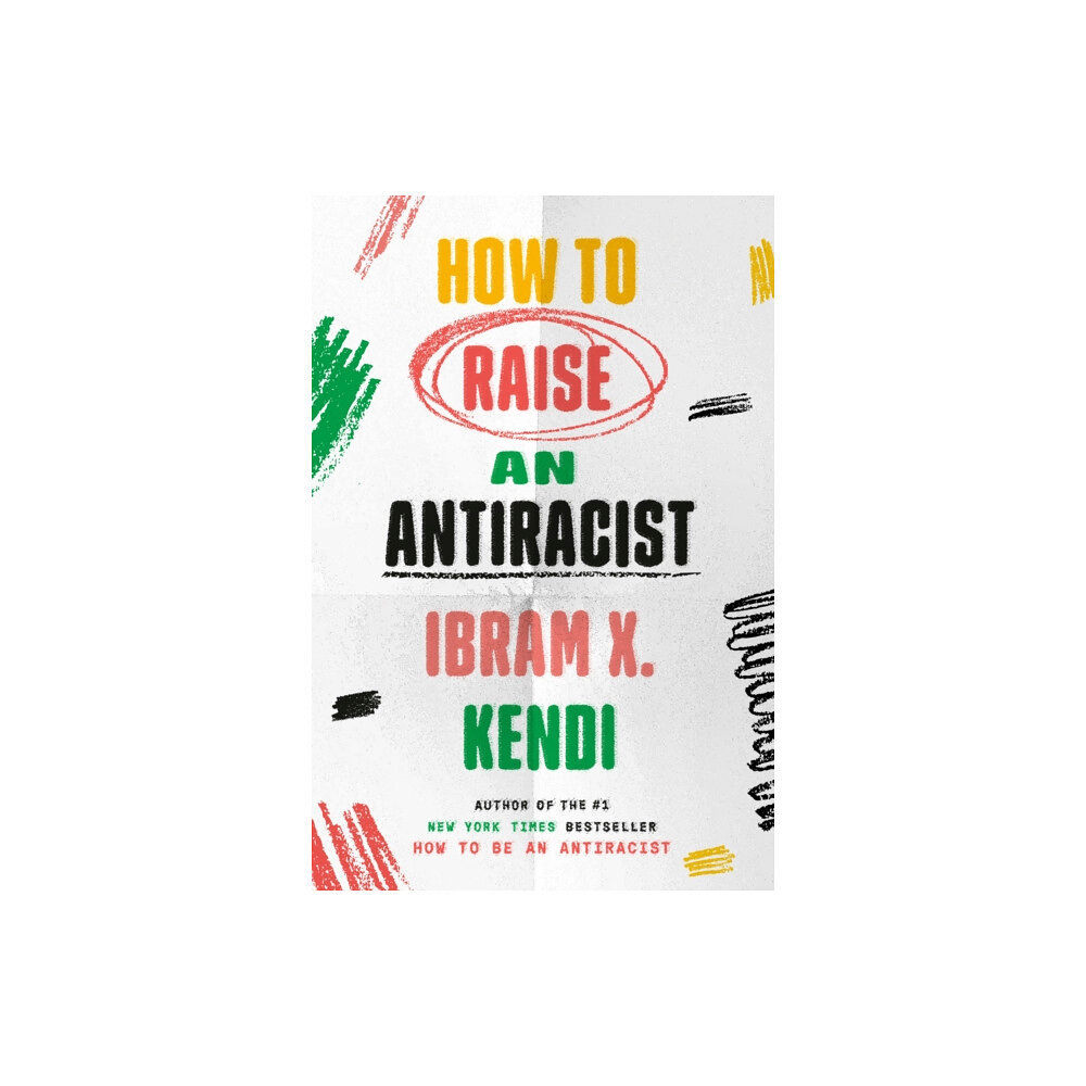 Random House USA Inc How to Raise an Antiracist (inbunden, eng)