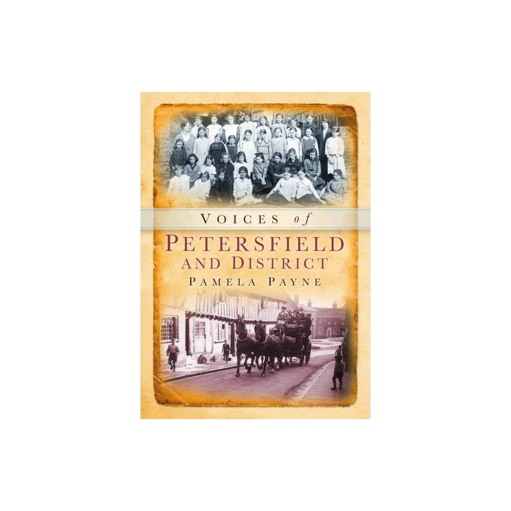 The History Press Ltd Voices of Petersfield and District (häftad, eng)