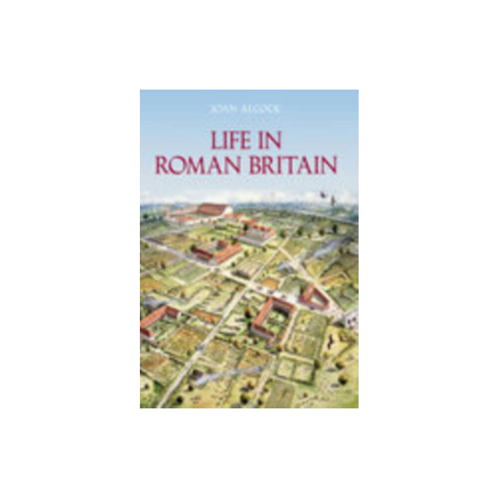 The History Press Ltd Life in Roman Britain (häftad, eng)