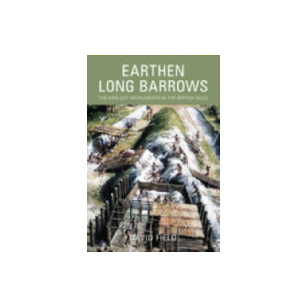 The History Press Ltd Earthen Long Barrows (häftad, eng)
