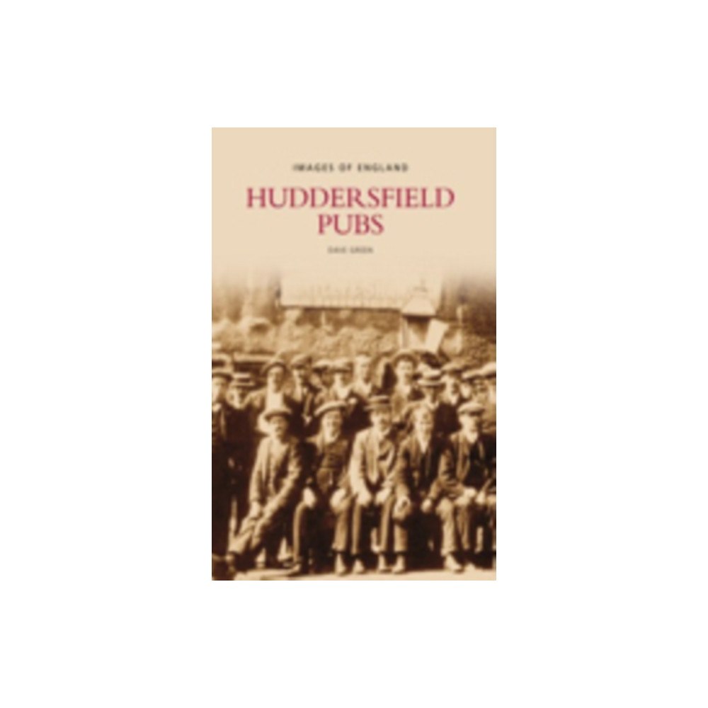 The History Press Ltd Huddersfield Pubs (häftad, eng)