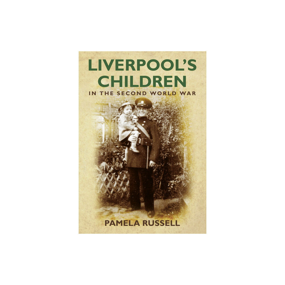 The History Press Ltd Liverpool's Children in the Second World War (häftad, eng)