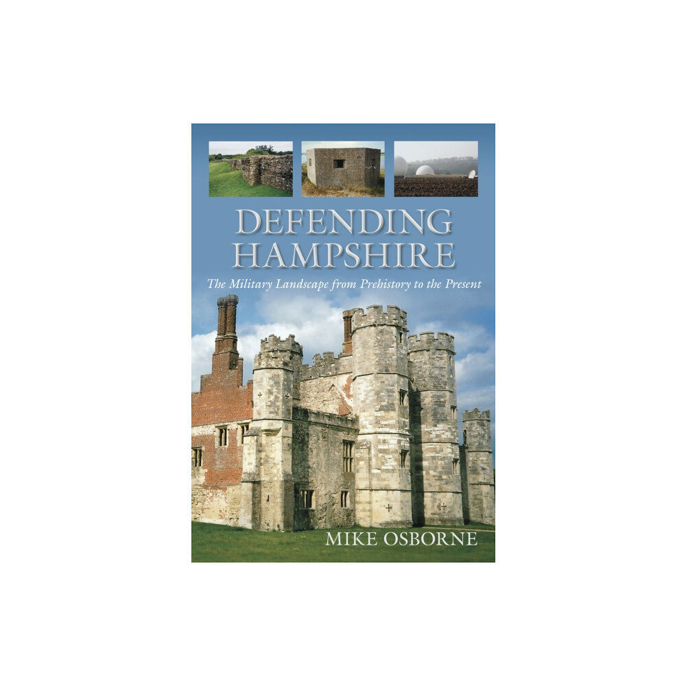 The History Press Ltd Defending Hampshire (häftad, eng)