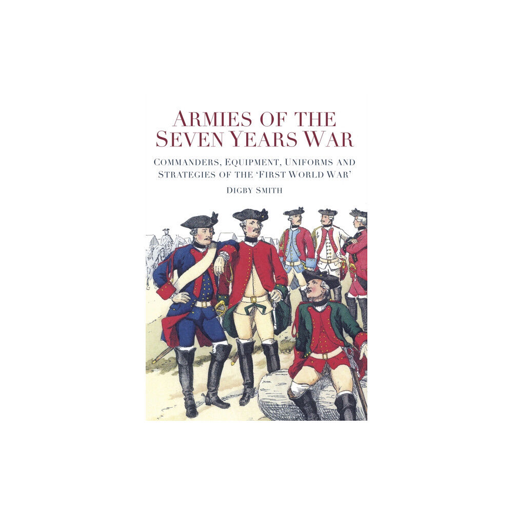 The History Press Ltd Armies of the Seven Years War (häftad, eng)