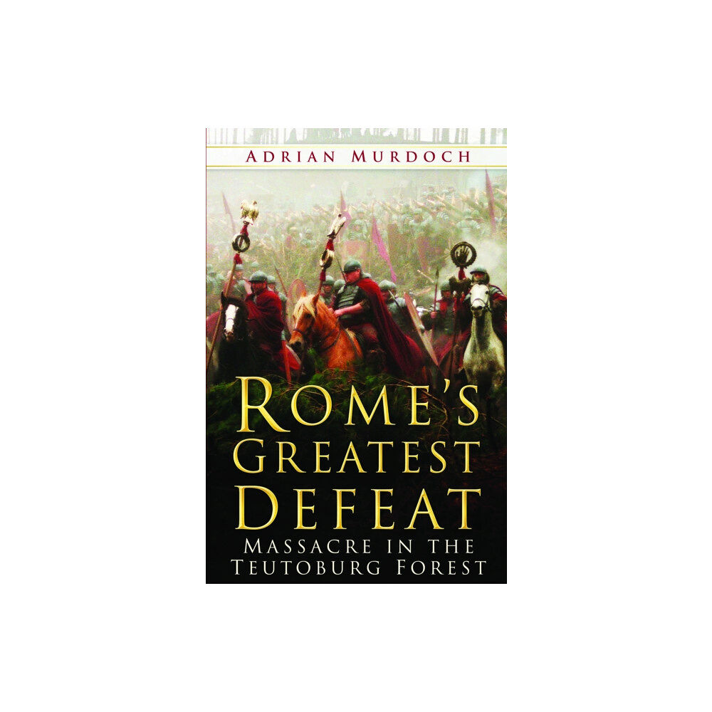 The History Press Ltd Rome's Greatest Defeat (häftad, eng)