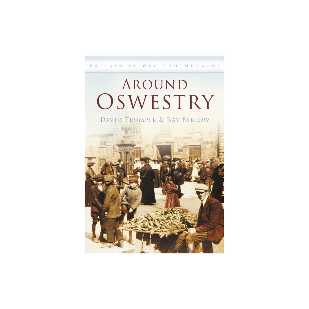 The History Press Ltd Around Oswestry (häftad, eng)