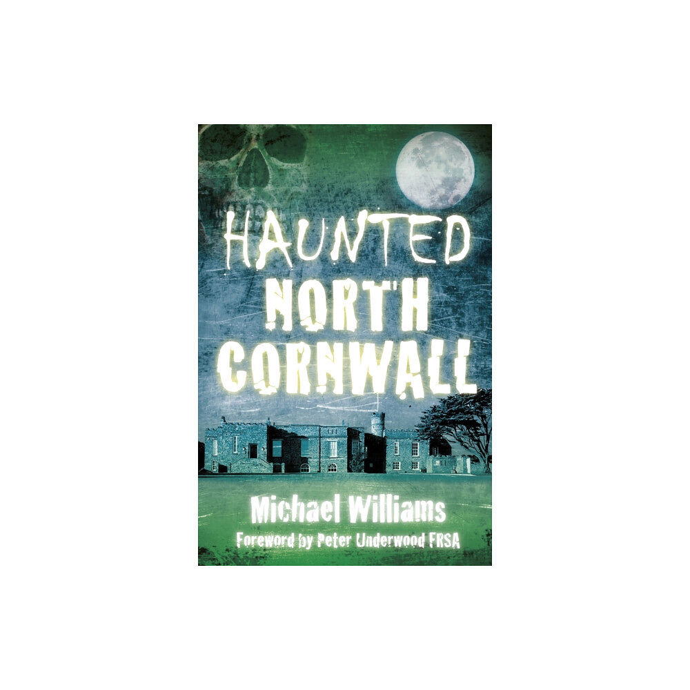 The History Press Ltd Haunted North Cornwall (häftad, eng)