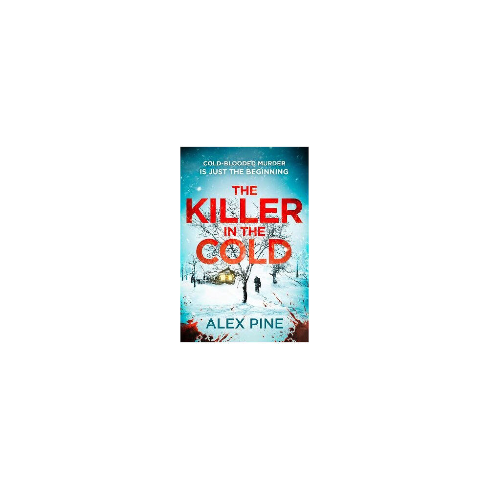 Alex Pine The Killer in the Cold (häftad, eng)