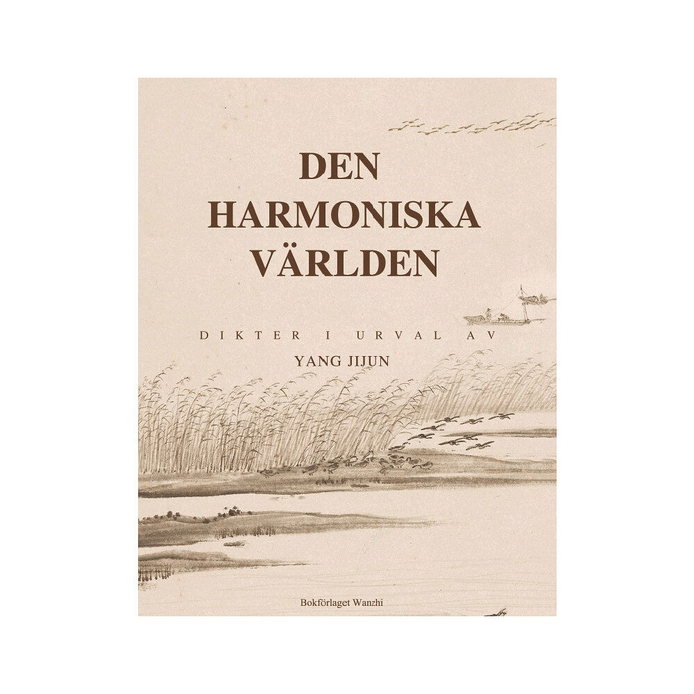 Bokförlaget Wan Zhi Den harmoniska världen (bok, danskt band)