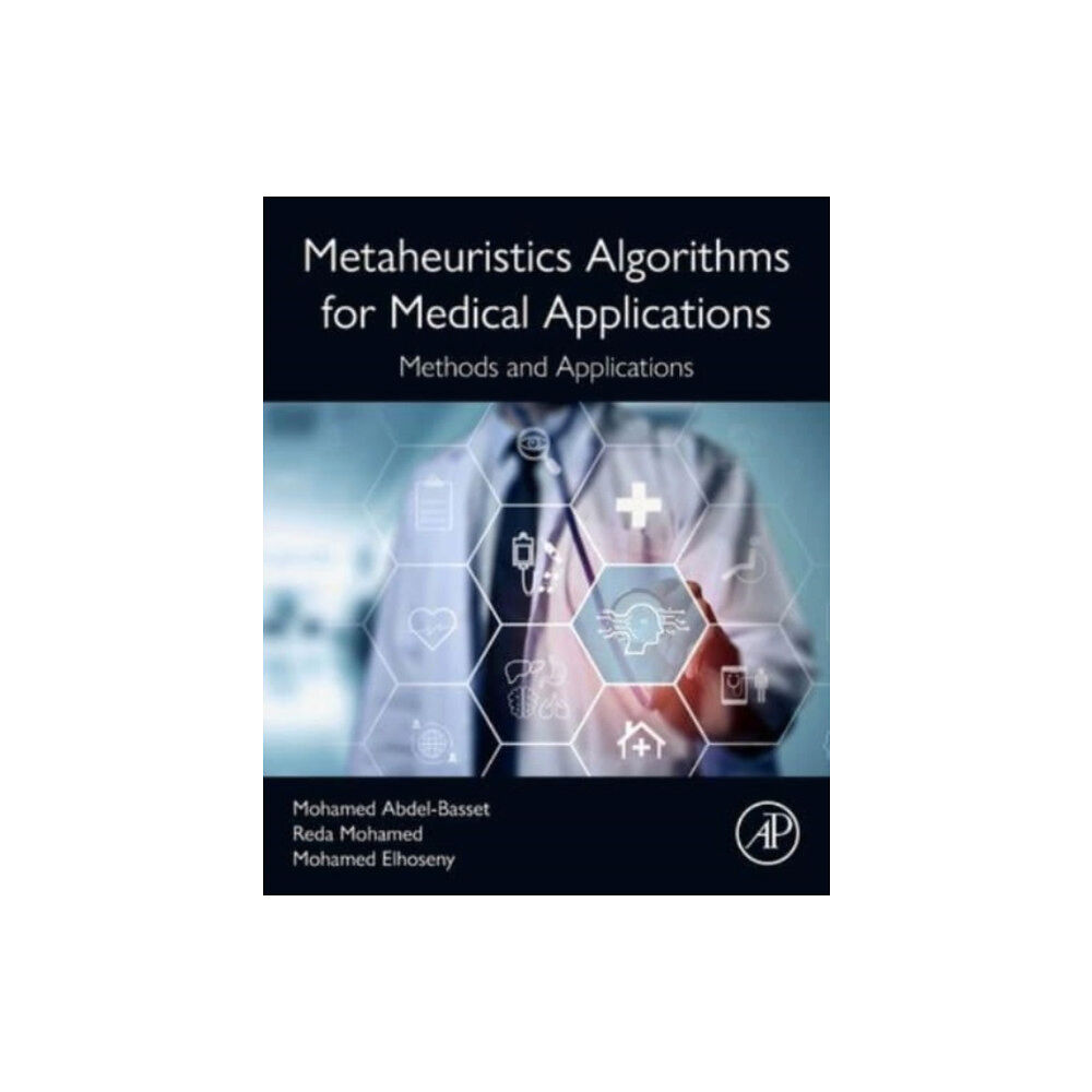 Elsevier Science Publishing Co Inc Metaheuristics Algorithms for Medical Applications (häftad, eng)