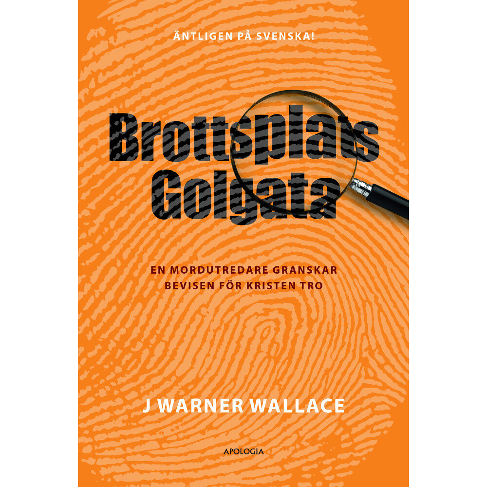 J. Warner Wallace Brottsplats Golgata : en mordutredare granskar bevisen för kristen tro (häftad)