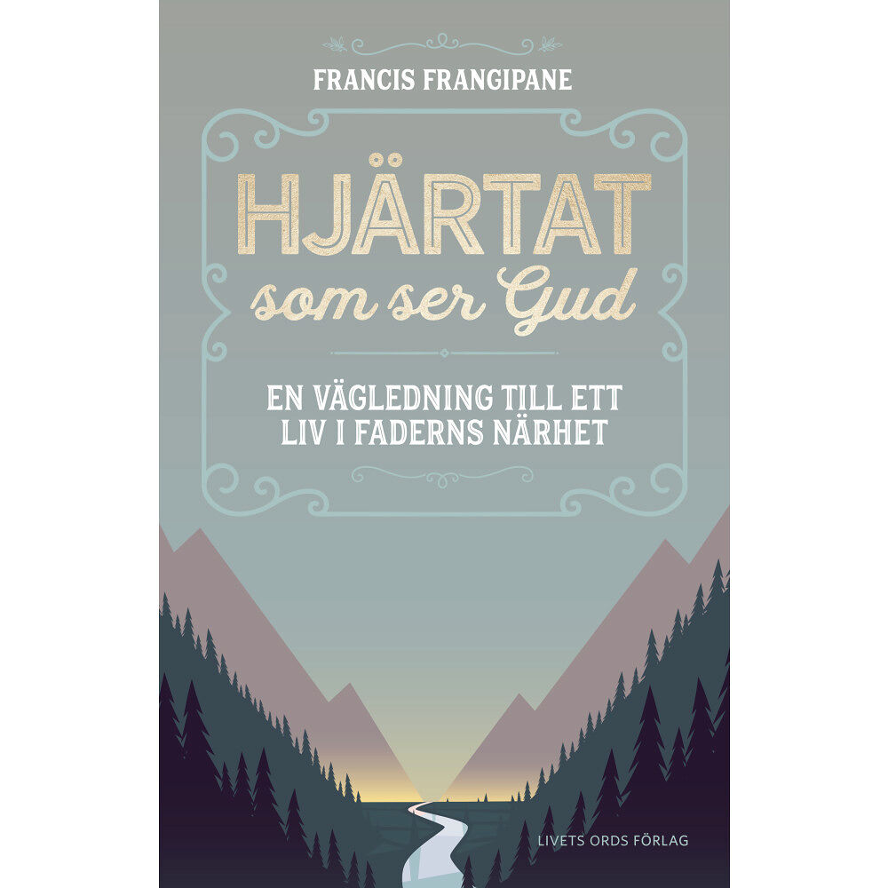 Francis Frangipane Hjärtat som ser Gud (pocket)