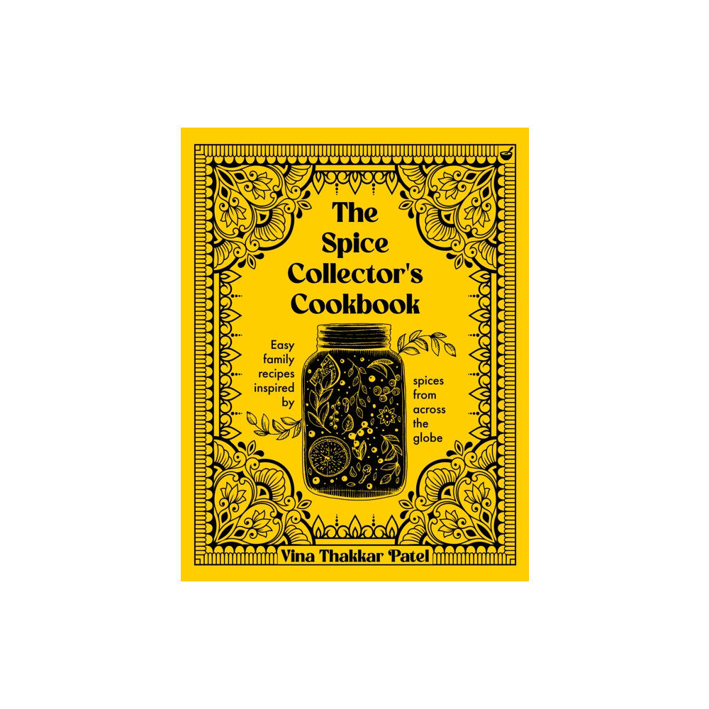 Watkins Media Limited The Spice Collector's Cookbook (inbunden, eng)