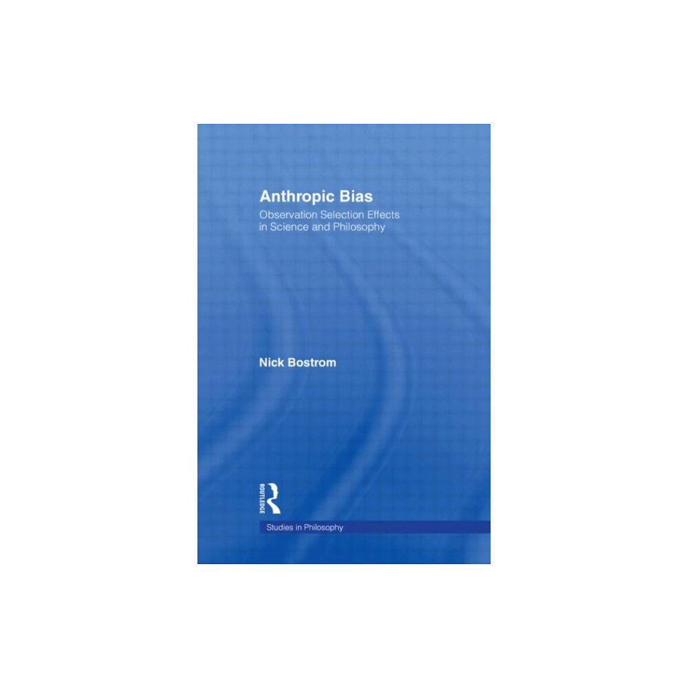 Taylor & francis ltd Anthropic Bias (inbunden, eng)
