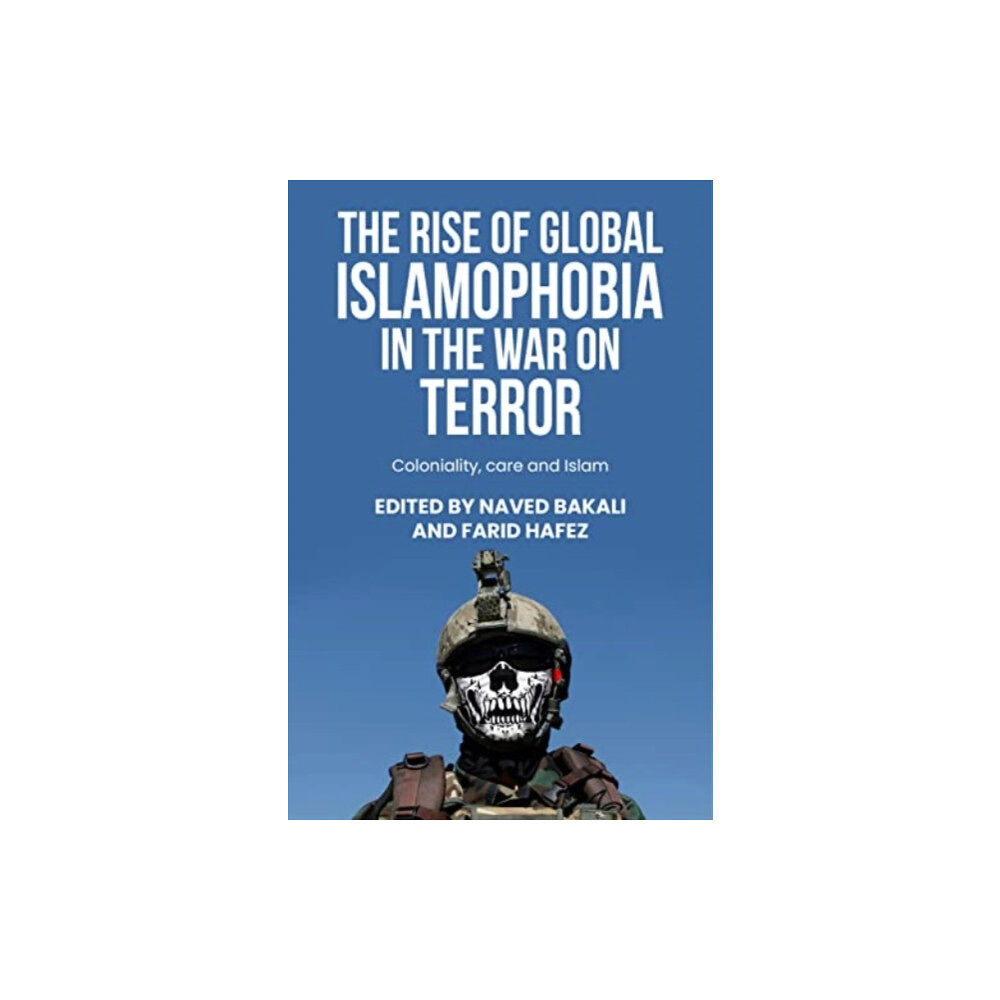 Manchester university press The Rise of Global Islamophobia in the War on Terror (häftad, eng)