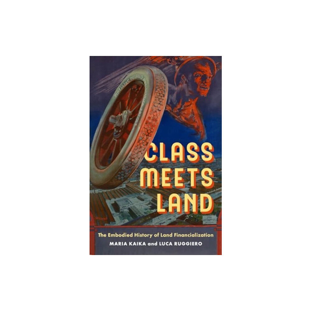 University of california press Class Meets Land (häftad, eng)