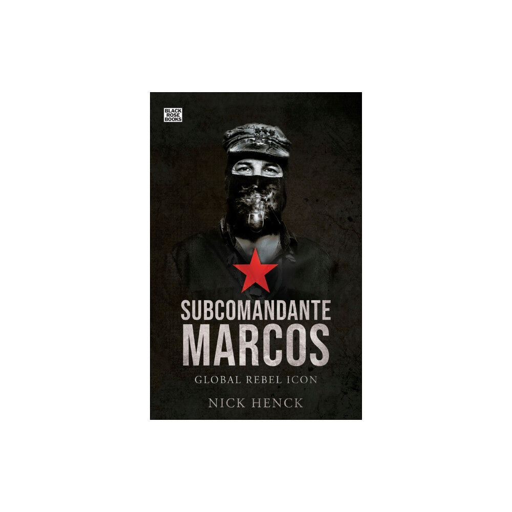 Black Rose Books Subcomandante Marcos (häftad, eng)