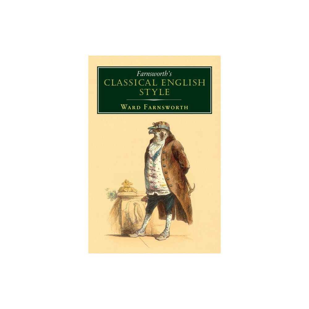 David R. Godine Publisher Inc Farnsworth's Classical English Style (inbunden, eng)