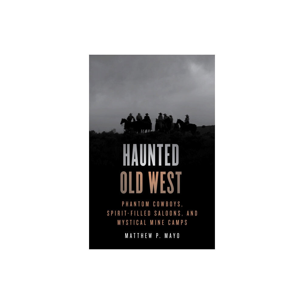 Rowman & littlefield Haunted Old West (häftad, eng)