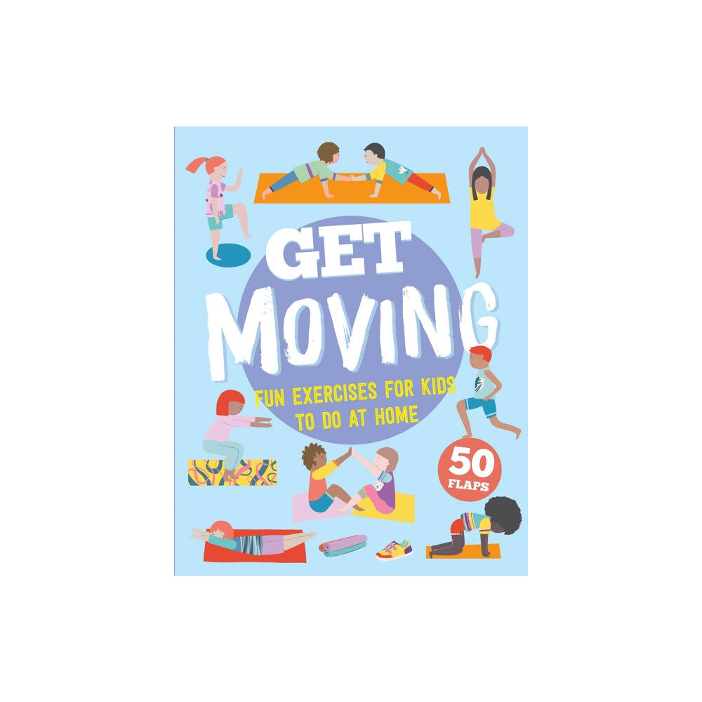 NQ Publishers GET MOVING (bok, board book, eng)