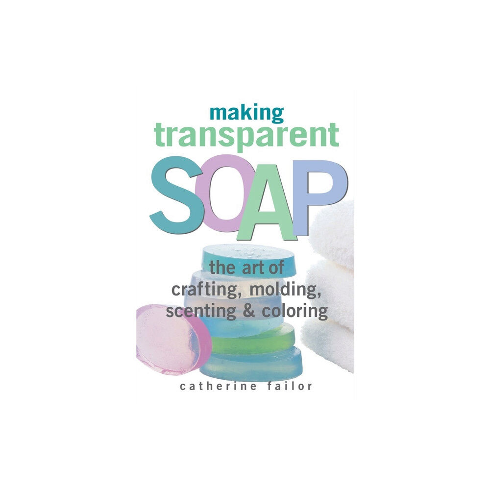 Workman Publishing Making Transparent Soap (häftad, eng)