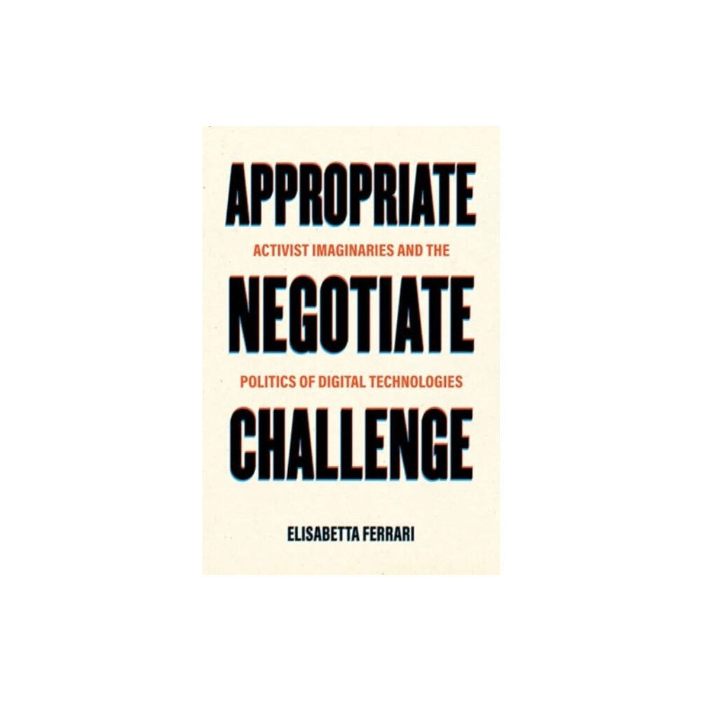 University of california press Appropriate, Negotiate, Challenge (häftad, eng)