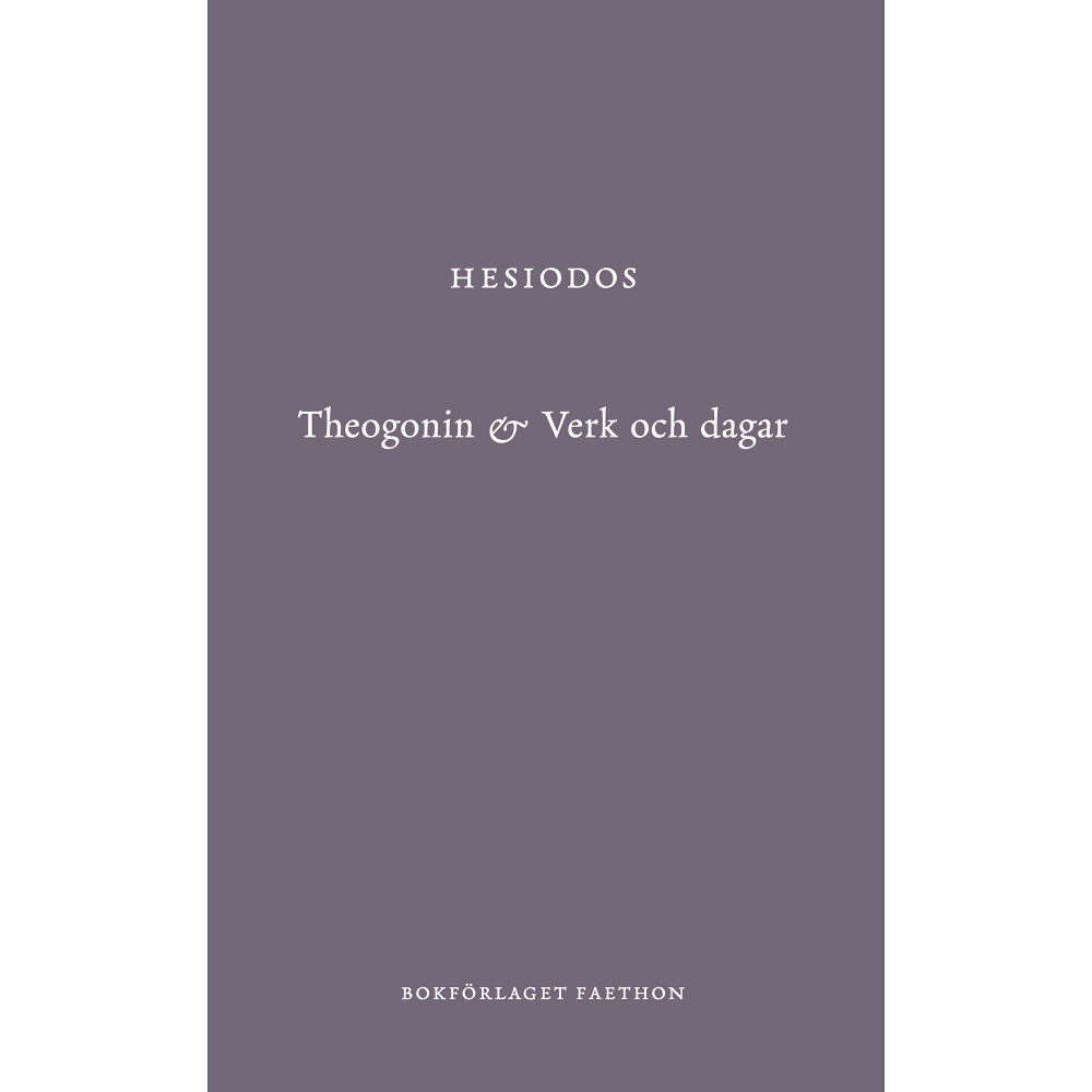 Bokförlaget Faethon Theogonin & Verk och dagar (inbunden)