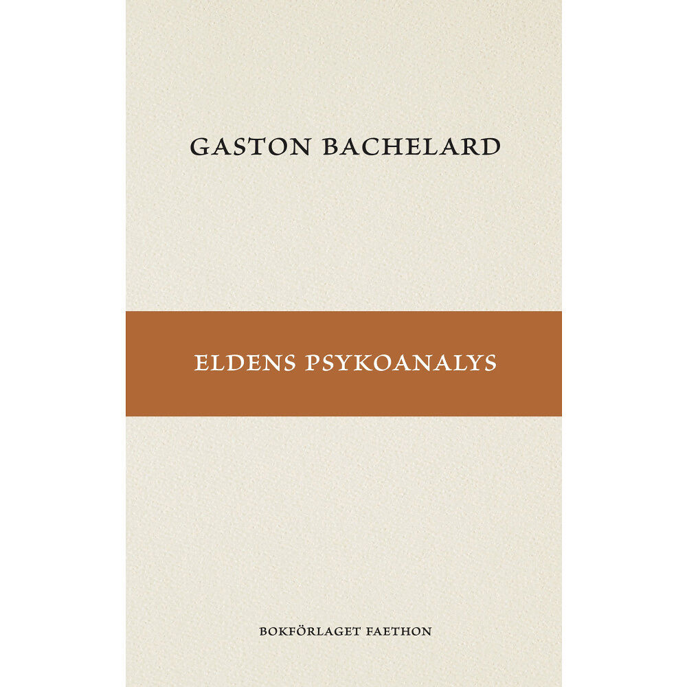 Gaston Bachelard Eldens psykoanalys (häftad)