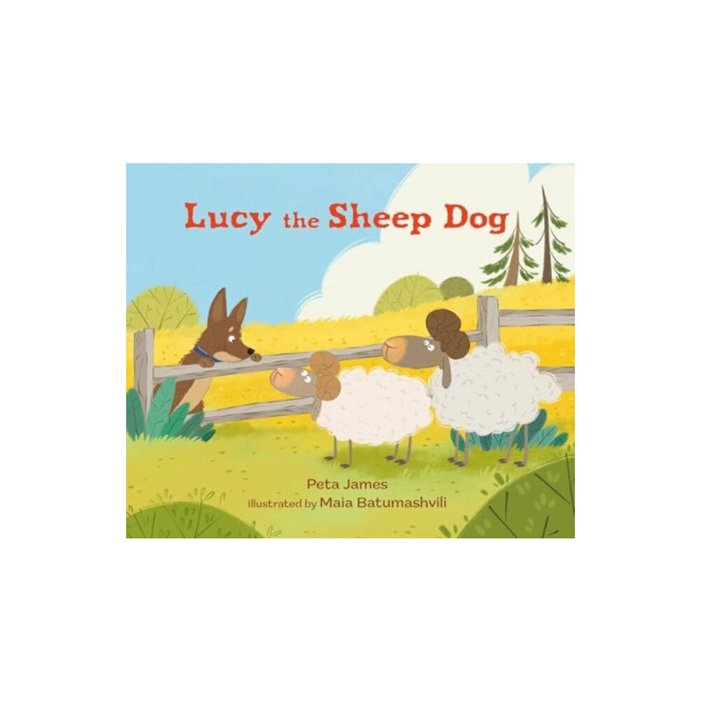 Starfish Bay Publishing Pty Ltd Lucy the Sheep Dog (inbunden, eng)